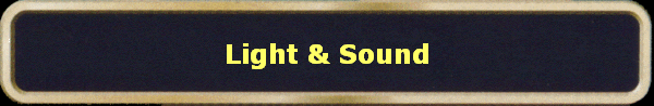 Light & Sound