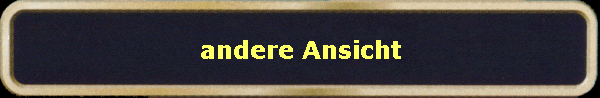 andere Ansicht