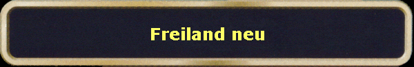 Freiland neu