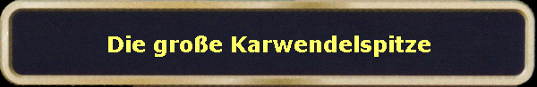 Die groe Karwendelspitze